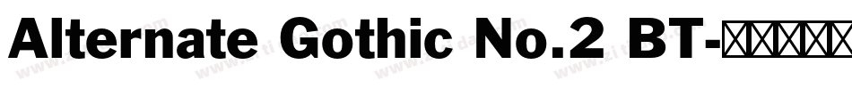 Alternate Gothic No.2 BT字体转换